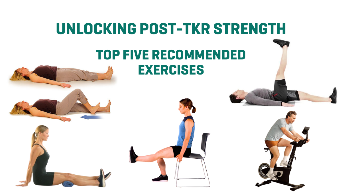 Unlocking Post-TKR Strength: Dr. S. Khatri’s Top Five Recommended Exercises